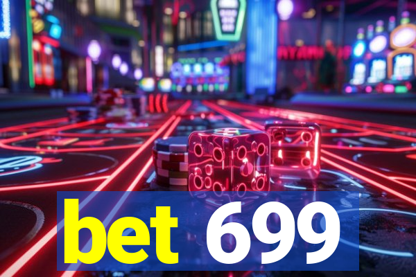 bet 699